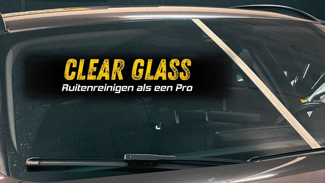 Ruiten schoonmaken als een Pro; Clear Glass de enige echte Ruitenreiniger!